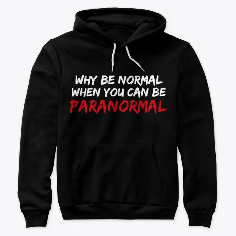 Why Be Normal Hoodie